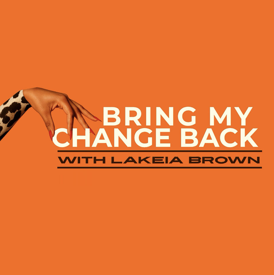 Bring My Change Back podcast cover
